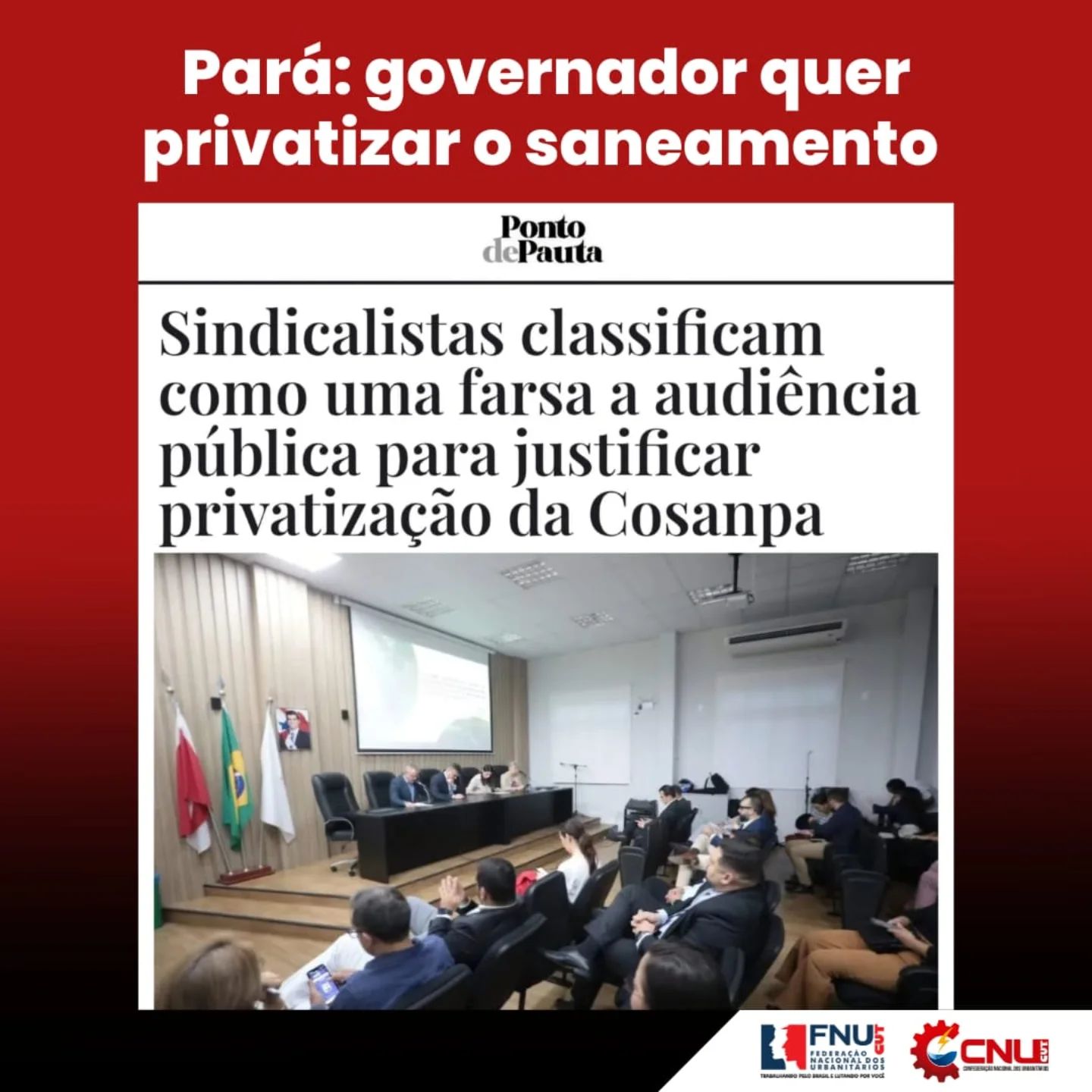 Sindicalistas classificam como uma farsa a audiência pública para justificar privatização da Cosanpa